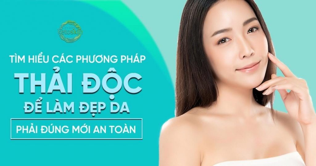 Cách thải độc cơ thể để làm đẹp da